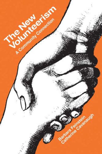 Cover for Catherine Cavanaugh · The New Volunteerism: A Community Connection (Paperback Book) [Enlarged edition] (2008)