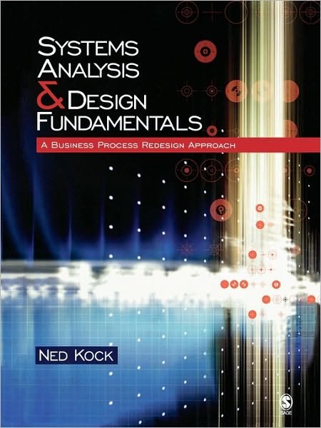Cover for Ned Florencio Kock · Systems Analysis &amp; Design Fundamentals: A Business Process Redesign Approach (Paperback Book) (2006)