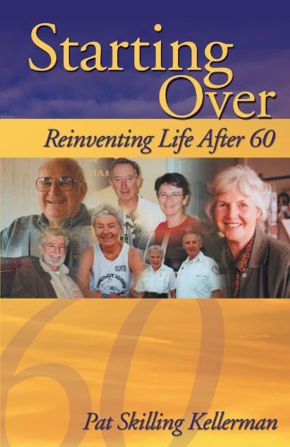 Cover for Pat Skilling Kellerman · Starting Over: Reinventing Life After 60 (Paperback Book) (2004)