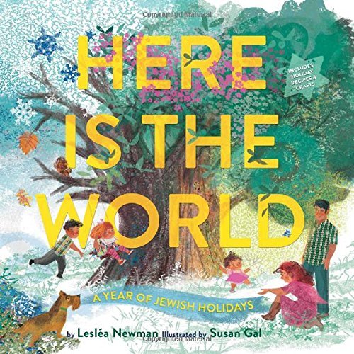 Cover for Leslea Newman · Here Is the World: a Year of Jewish Holidays (Hardcover Book) (2014)