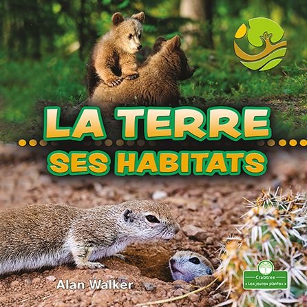 Cover for Alan Walker · La Terre - Ses Habitats (Paperback Book) (2021)
