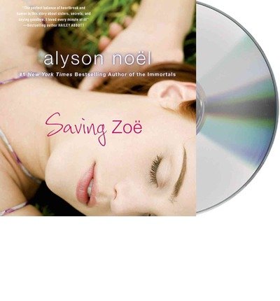 Saving Zoe: a Novel - Alyson Noël - Audiolivros - Macmillan Audio - 9781427251855 - 5 de maio de 2014