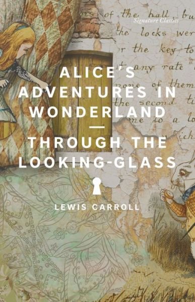 Cover for Lewis Carroll · Alice's Adventures in Wonderland and Through the Looking-Glass - Signature Classics (Paperback Book) (2023)