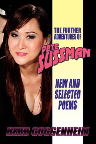 Cover for Herb Guggenheim · The Further Adventures of Pete Sussman: New and Selected Poems (Paperback Book) (2008)