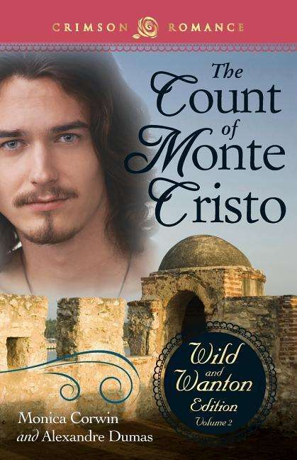 Cover for Monica Corwin · The Count of Monte Cristo: the Wild and Wanton Edition Volume 2: the Wild and Wanton Edition, Vol. 2 (Paperback Book) (2014)