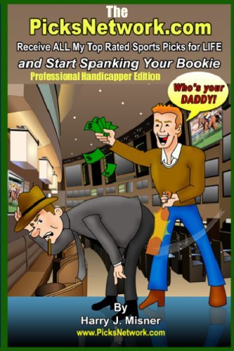 Cover for Harry J. Misner · The Picksnetwork.com Professional Handicapper Edition: Receive All My Top Rated Sports Picks for Life and Start Spanking Your Bookie (Pocketbok) [Lrg edition] (2008)