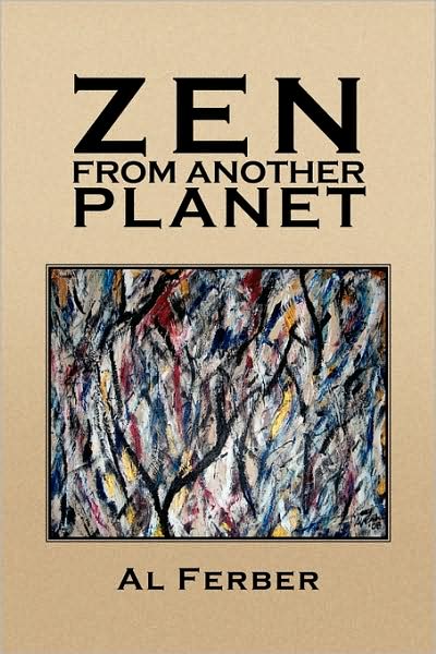 Cover for Al Ferber · Zen from Another Planet (Paperback Book) (2009)