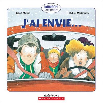 J'Ai Envie... - Robert Munsch - Książki - Scholastic - 9781443129855 - 1 października 2013