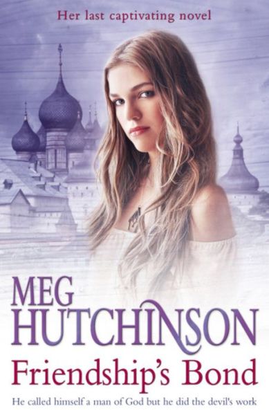 Cover for Meg Hutchinson · Friendship's Bond (Paperback Book) (2011)