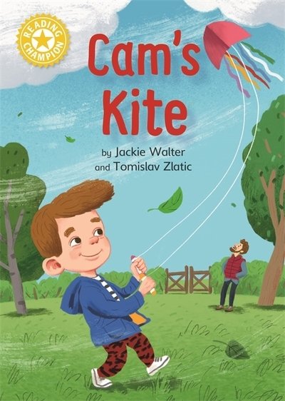 Reading Champion: Cam's Kite: Independent Reading Yellow - Reading Champion - Jackie Walter - Livres - Hachette Children's Group - 9781445167855 - 11 juillet 2020