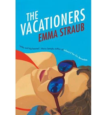 Cover for Emma Straub · The Vacationers (Taschenbuch) [Main Market edition] (2014)