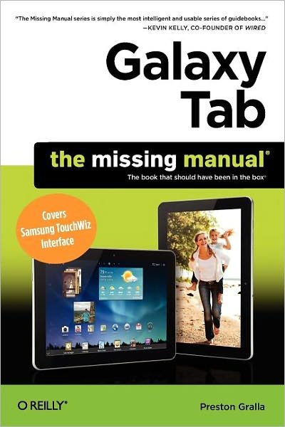 Cover for Preston Gralla · Galaxy Tab: The Missing Manual: The Book That Should Have Been in the Box (Paperback Book) (2011)