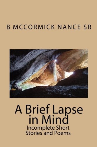 Cover for B Mccormick Nance Sr · A Brief Lapse in Mind: Short Stories and Poems (Paperback Book) (2010)