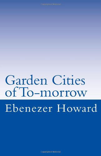 Cover for Ebenezer Howard · Garden Cities of To-morrow (Paperback Book) (2010)