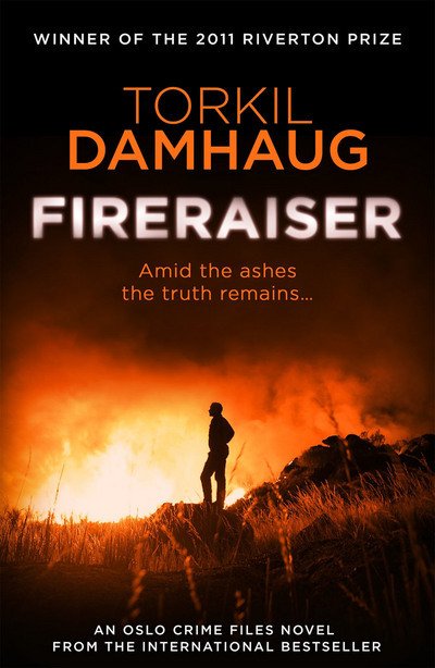 Cover for Torkil Damhaug · Fireraiser (Oslo Crime Files 3): A Norwegian crime thriller with a gripping psychological edge (Paperback Bog) (2016)