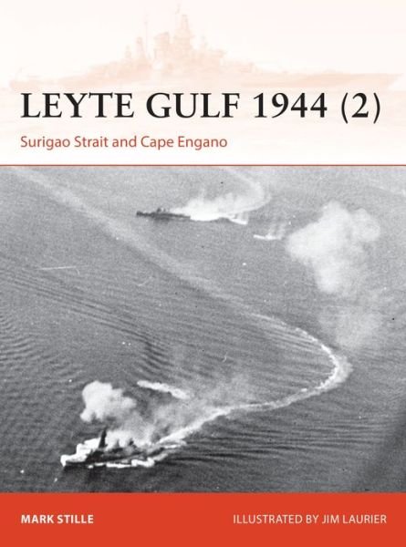 Cover for Stille, Mark (Author) · Leyte Gulf 1944 (2): Surigao Strait and Cape Engano - Campaign (Paperback Book) (2022)
