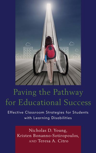 Cover for Nicholas D. Young · Paving the Pathway for Educational Success: Effective Classroom Strategies for Students with Learning Disabilities (Paperback Book) (2018)