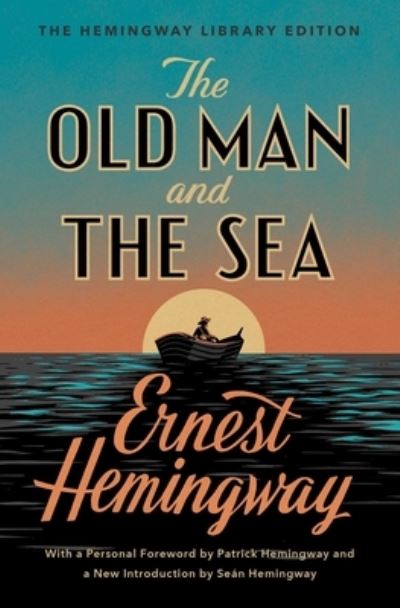 The Old Man and the Sea: The Hemingway Library Edition - Hemingway Library Edition - Ernest Hemingway - Bøker - Scribner - 9781476787855 - 19. juli 2022