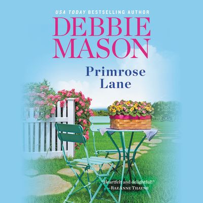 Primrose Lane Lib/E - Debbie Mason - Música - Forever - 9781478949855 - 27 de junho de 2017