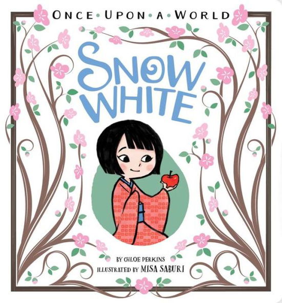 Cover for Chloe Perkins · Snow White - Once Upon a World (Board book) (2018)