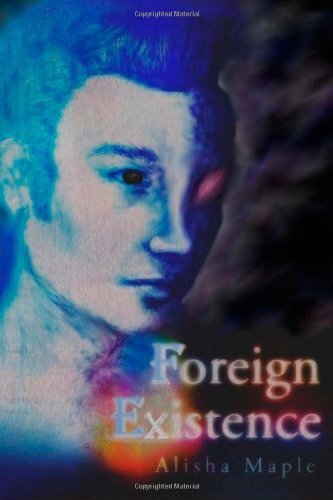 Alisha Maple · Foreign Existence (Paperback Book) (2013)