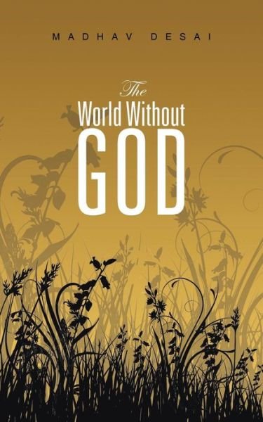 Cover for Madhav Desai · The World Without God (Paperback Book) (2014)