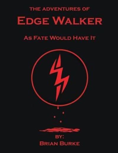Cover for Brian Burke · The Adventures of Edge Walker (Paperback Book) (2016)
