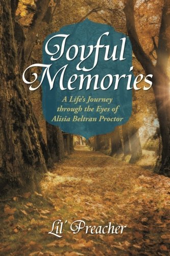 Cover for Lil' Preacher · Joyful Memories: a Life's Journey Through the Eyes of Alisia Beltran Proctor (Paperback Book) (2014)