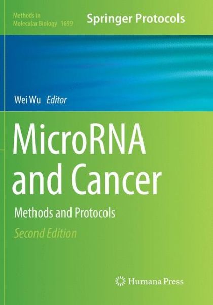 Cover for MicroRNA and Cancer: Methods and Protocols - Methods in Molecular Biology (Paperback Book) [Softcover reprint of the original 2nd ed. 2018 edition] (2018)