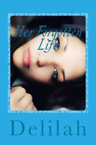 Cover for Delilah · Her Forgotten Life (Taschenbuch) (2014)