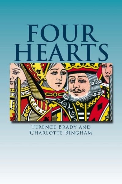 Four Hearts: a Stage Play - Terence Brady - Books - Createspace - 9781499515855 - May 11, 2014