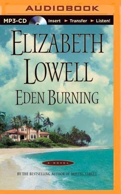 Cover for Elizabeth Lowell · Eden Burning (MP3-CD) (2015)