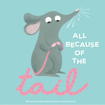 All Because of the Tail - Inc. Phoenix International Publications - Books - Phoenix International Publications, Inc. - 9781503762855 - April 5, 2022