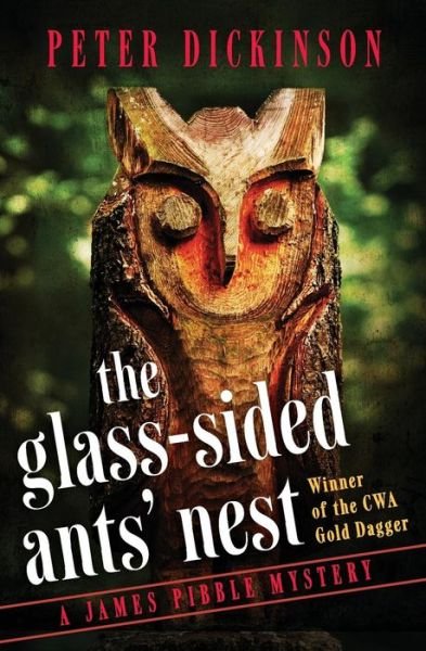 Cover for Peter Dickinson · The Glass-Sided Ants' Nest - The James Pibble Mysteries (Taschenbuch) (2015)