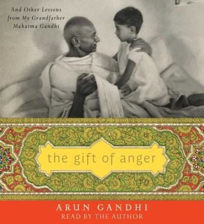 Cover for Arun Gandhi · The Gift of Anger (CD) (2017)