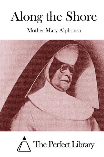 Cover for Mother Mary Alphonsa · Along the Shore (Paperback Book) (2015)