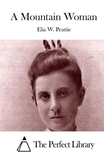 Cover for Elia W Peattie · A Mountain Woman (Paperback Book) (2015)