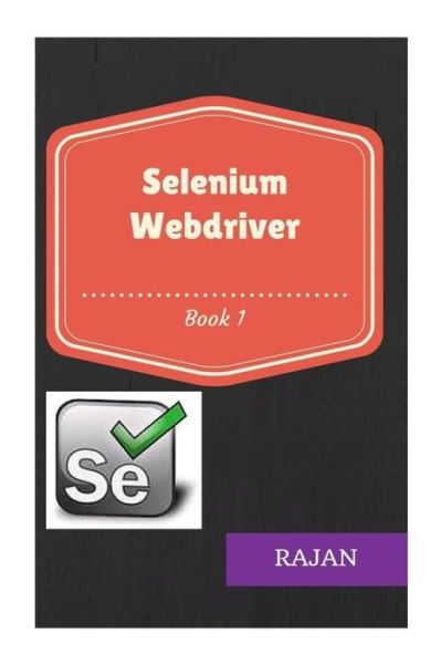 Cover for Rajan E · Selenium Webdriver: Book1 (Paperback Book) (2015)