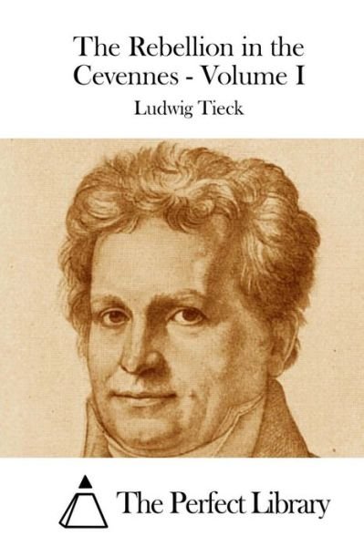 Cover for Ludwig Tieck · The Rebellion in the Cevennes - Volume I (Paperback Book) (2015)