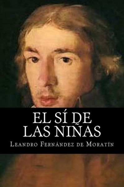 Cover for Leandro Fernandez De Moratin · El Si De Las Ninas (Paperback Book) (2015)