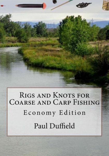 Cover for Paul Duffield · Rigs and Knots for Coarse and Carp Fishing: Economy Edition (Paperback Book) (2015)