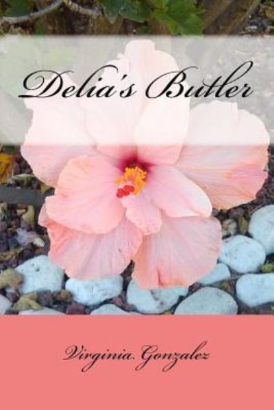 Cover for M P H Virginia Gonzalez · Delia's Butler (Paperback Book) (2015)