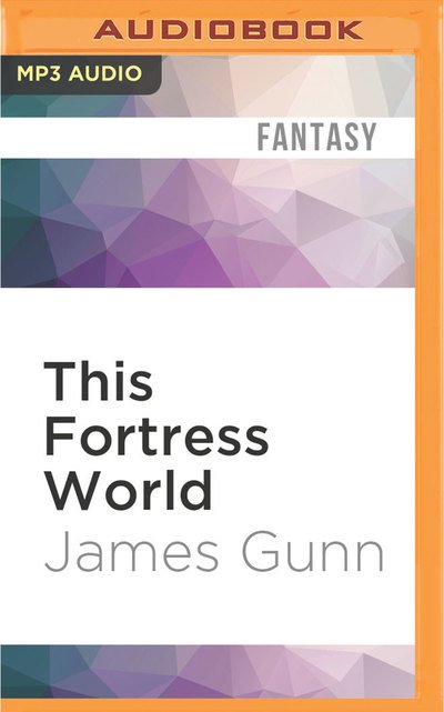 Cover for James Gunn · This Fortress World (MP3-CD) (2016)