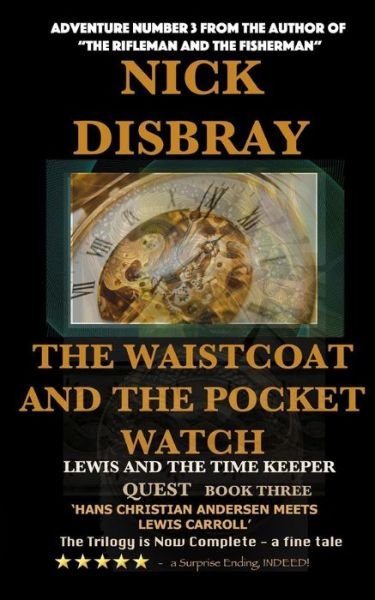 Cover for Nick Disbray · The Waistcoat And The Pocket Watch - Lewis And The Time Maker (Paperback Book) (2016)