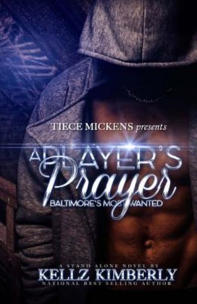 Cover for Kellz Kimberly · A Player's Prayer : Baltimore's Most Wanted (Taschenbuch) (2016)