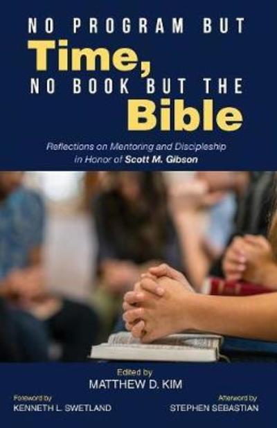 Cover for No Program But Time, No Book But the Bible (Paperback Book) (2018)