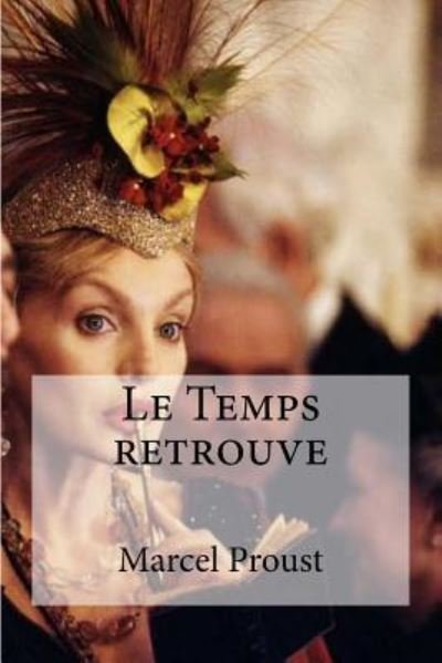 Cover for Marcel Proust · Le Temps retrouve (Pocketbok) (2016)