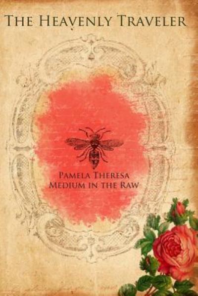 Cover for Pamela Theresa · The Heavenly Traveler (Paperback Book) (2016)