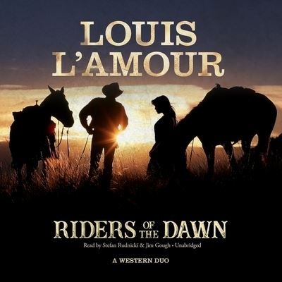 Cover for Louis L'Amour · Riders of the Dawn (CD) (2018)