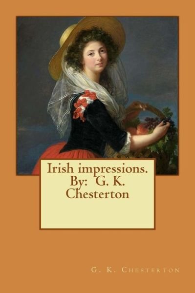 Cover for G K Chesterton · Irish impressions. By (Paperback Book) (2017)